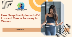 fat-loss-herspacefitness