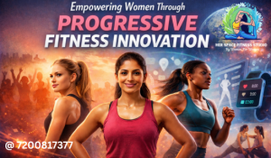 Empowering Women Through Progressive Fitness Innovation