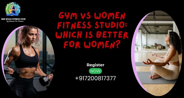 gym vs women fitness studio comparison for women in Kelambakkam