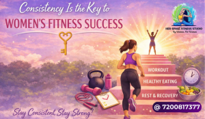 Consistency Is the Key to Women’s Fitness Success