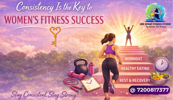Consistency Is the Key to Women’s Fitness Success