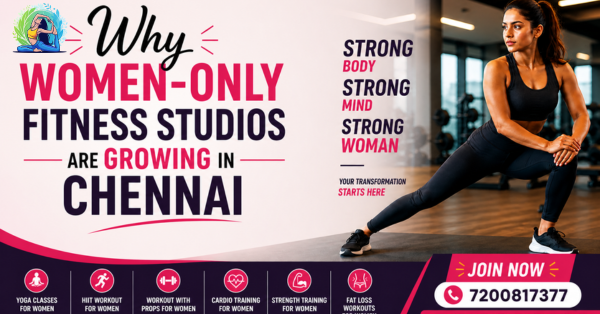Why Women-Only Fitness Studios Are Growing in Chennai