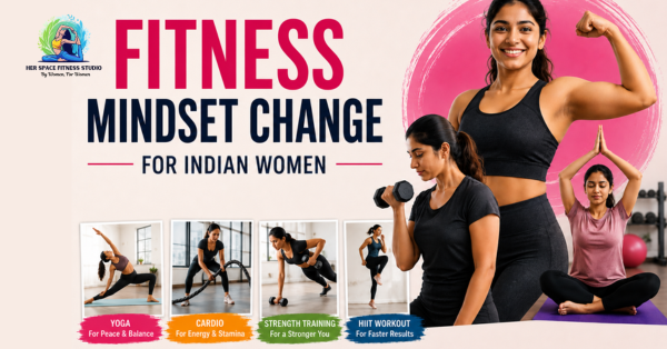 Fitness Mindset Change for Indian Women