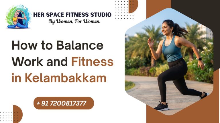 How to Balance Work and Fitness in Kelambakkam