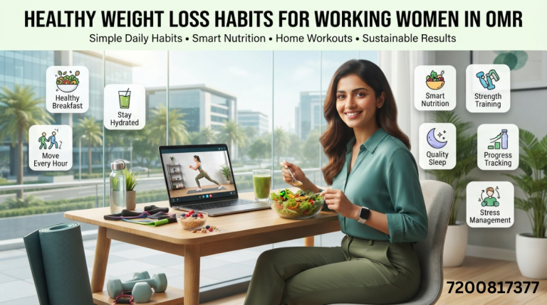 Healthy Weight Loss Habits for Working Women in OMR