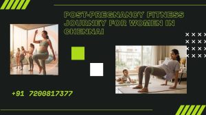 Post-Pregnancy Fitness Journey for Women in Chennai