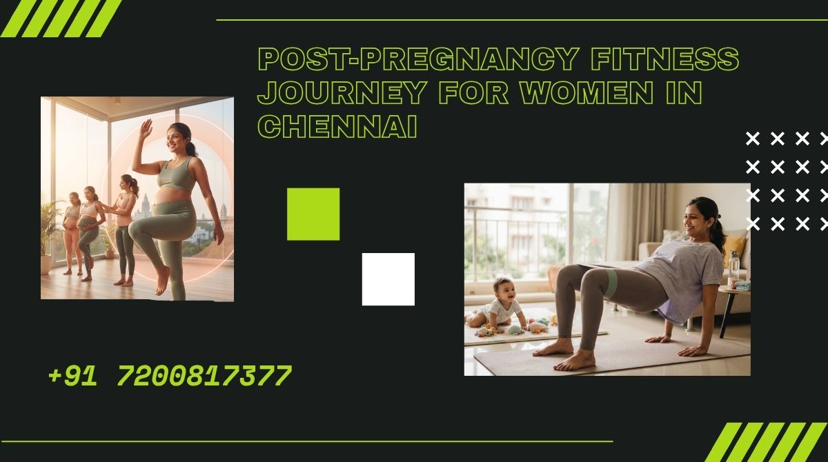 Post-Pregnancy Fitness Journey for Women in Chennai